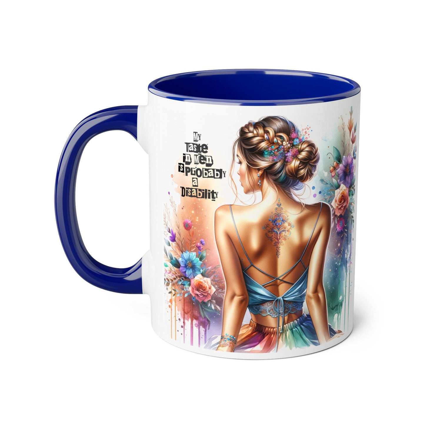 Funny Accent Mug - My Taste in Men is Probably a Disability Humor 11oz Cup