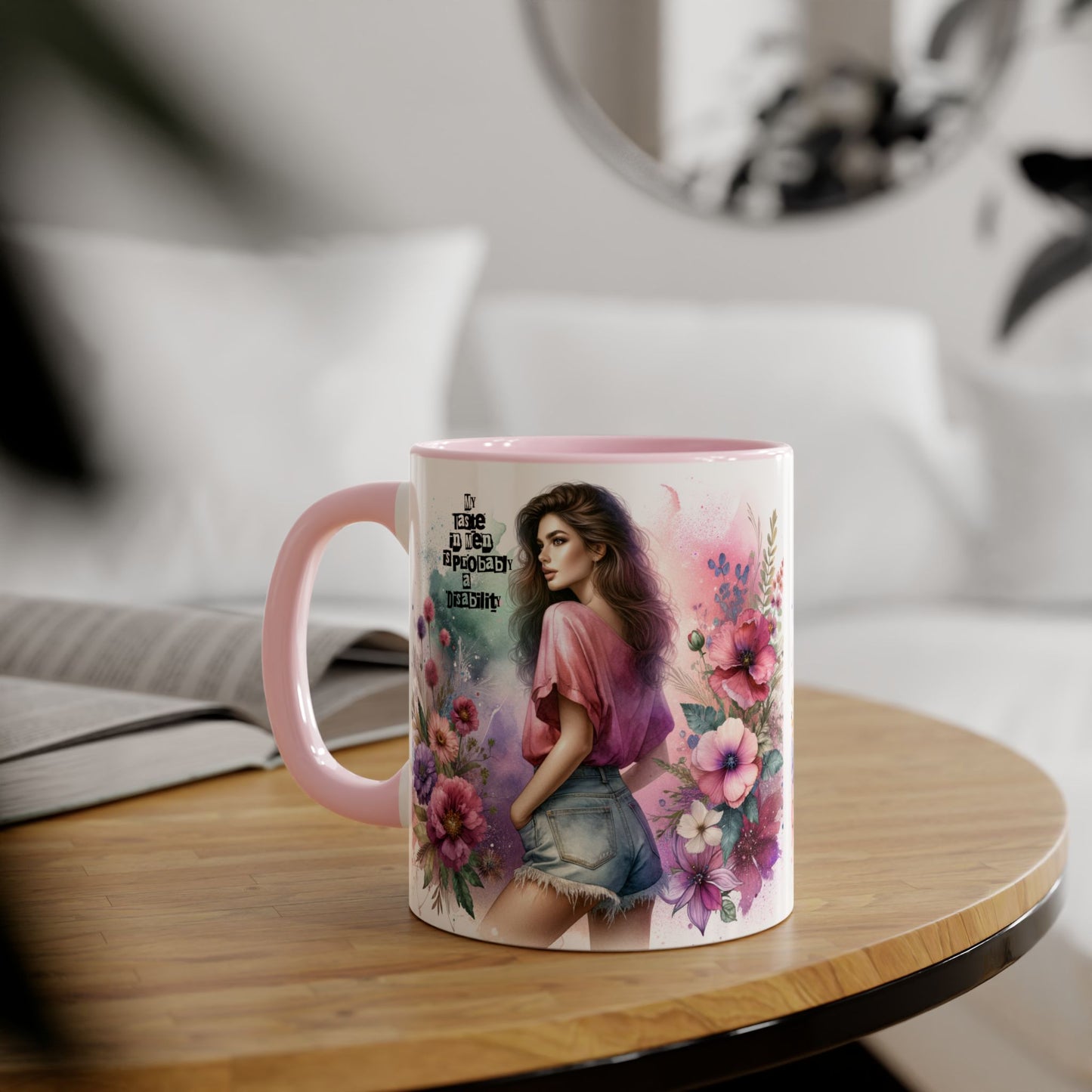 Funny Accent Mug - My Taste in Men is Probably a Disability Humor 11oz Cup