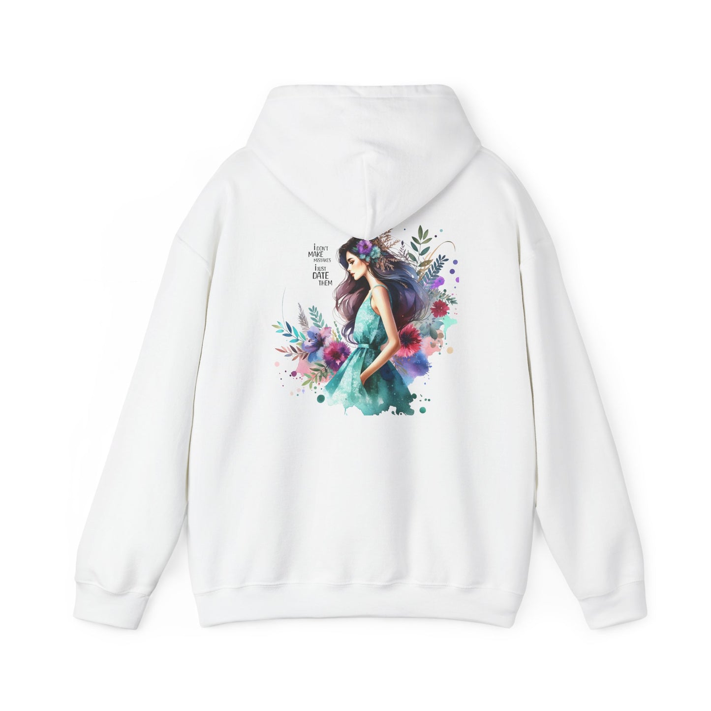 I Don`t  Make Mistakes, I Just Date Them Artistic Floral Hoodie - Women’s Fashion, Cozy Sweatshirt, Graphic Pullover, Gift for Her, Trendy Streetwear