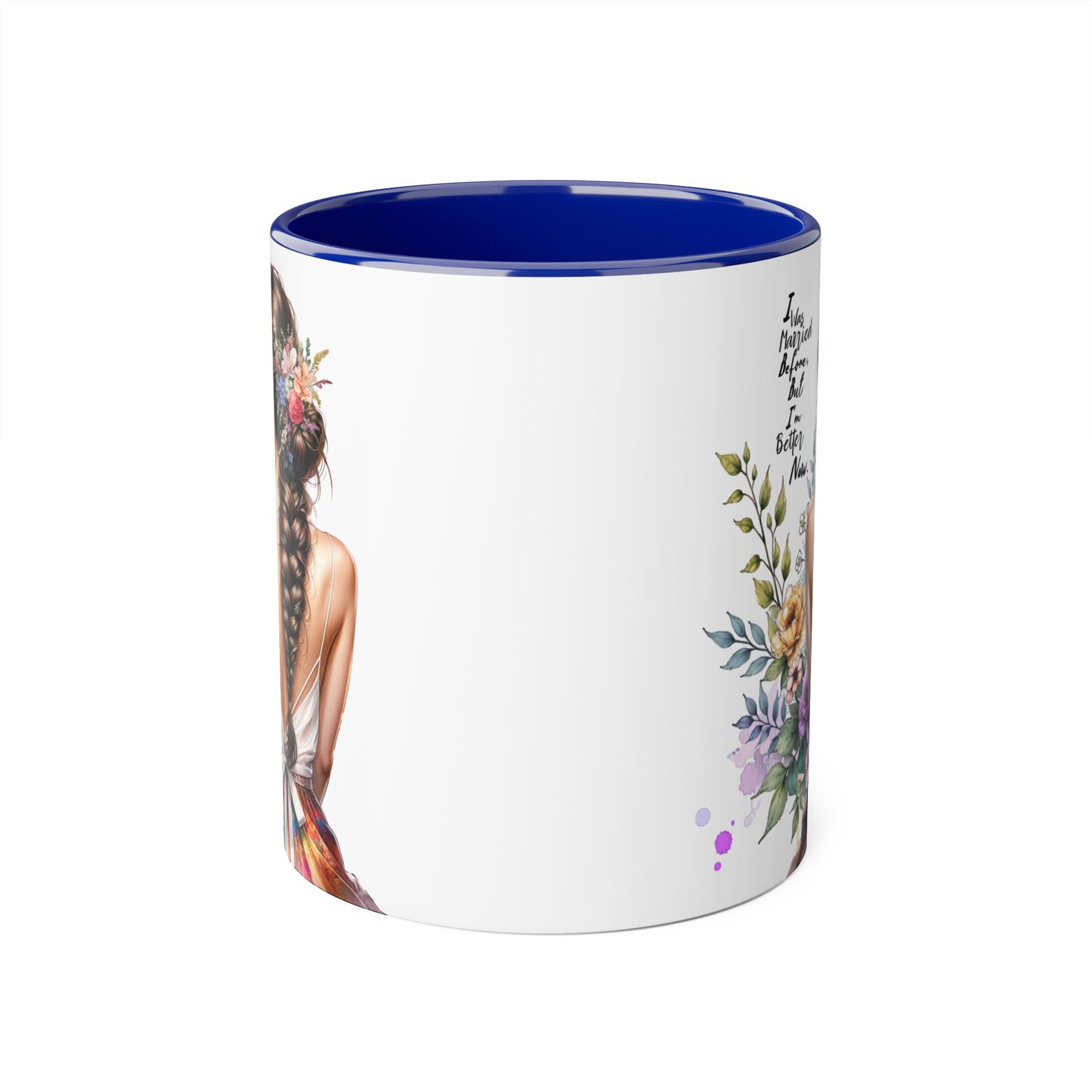 I Was Married Before But I'm Better Now Inspirational Floral Accent Mug - Perfect for Gifts, Home Decor, Coffee Lovers, Motivational Quotes, Self-Improvement