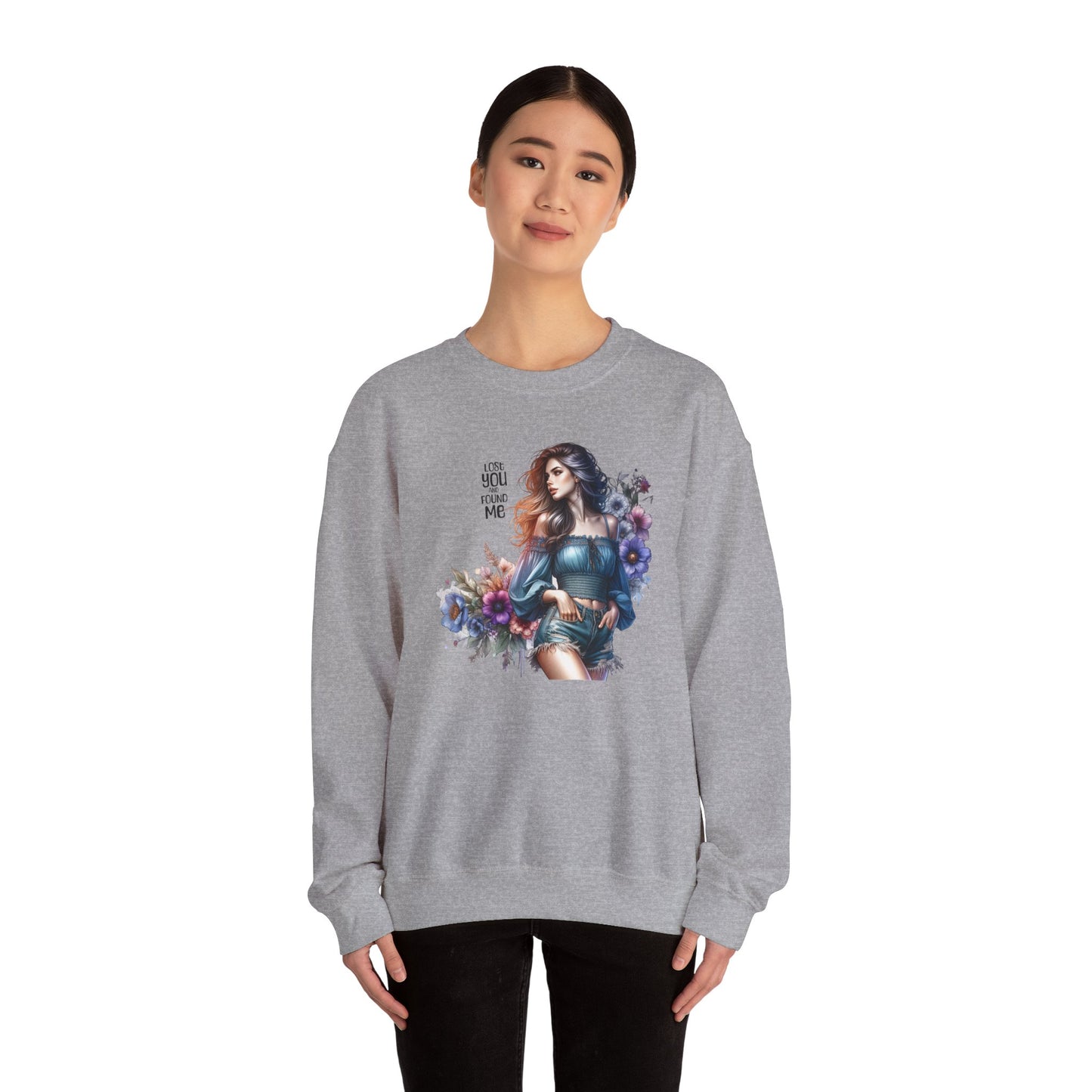 Lost You And Found Me Whimsical Floral Crewneck Sweatshirt | 'Until You Came to Me' Quote | Cozy Gift for Her, Floral Sweatshirt, Relaxed Style, Casual Wear