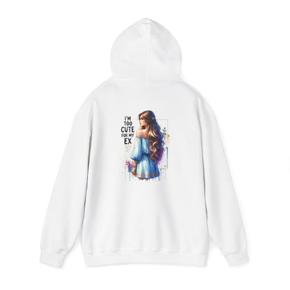 I'm Too Cute For My Ex Hooded Sweatshirt, Funny Sweatshirt, Unisex Hoodie, Gift for Her, Casual Streetwear