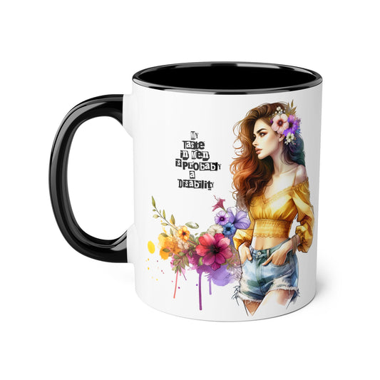 Mug - My Taste in Men is Probably a Disability