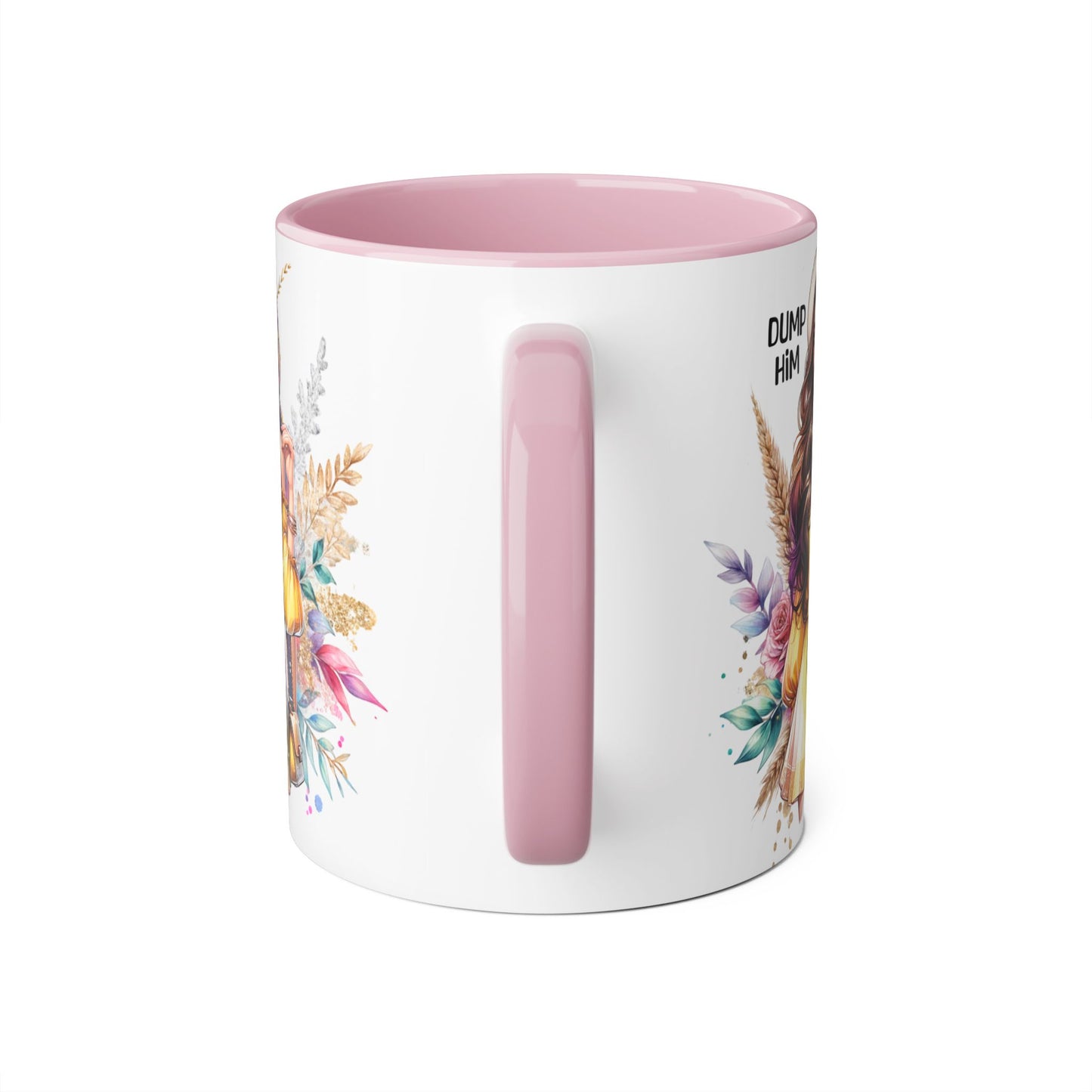 Chic Accent Mugs, Motivational Coffee Cup, Gift for Her, Unique Tea Mug, Floral Design for Friends, Dump Him Mug