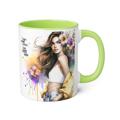 I Don't Make Mistakes, I Date Them  - Color Accent Coffee Cup, Gift for Girlfriend, Unique Art Mug, Floral Design