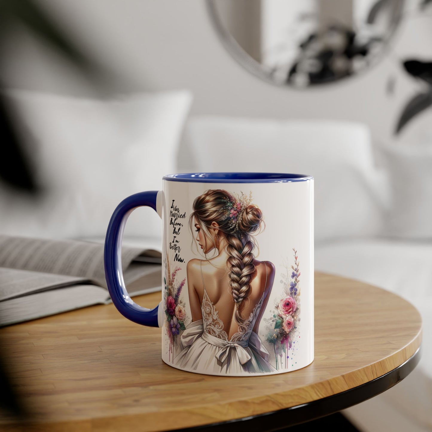 I Was Married Before But I'm Better Now Humoristic Chic Inspirational Accent Mugs, Motivational Gifts for Her, Flower Decor Coffee Cups, Unique Wedding or Bridal Shower Present, [...]