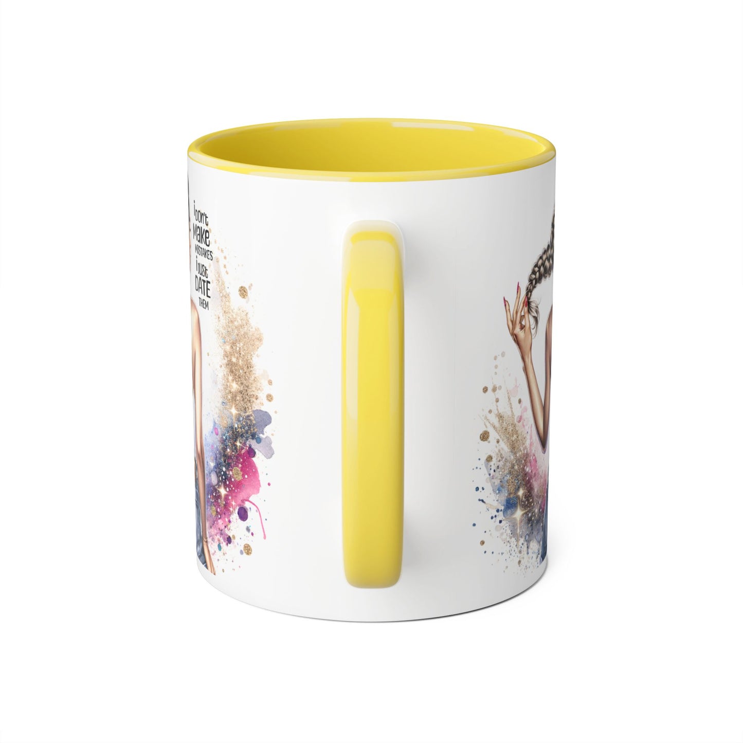 I Don't Make Mistakes, I Date Them Accent Mugs, 11oz