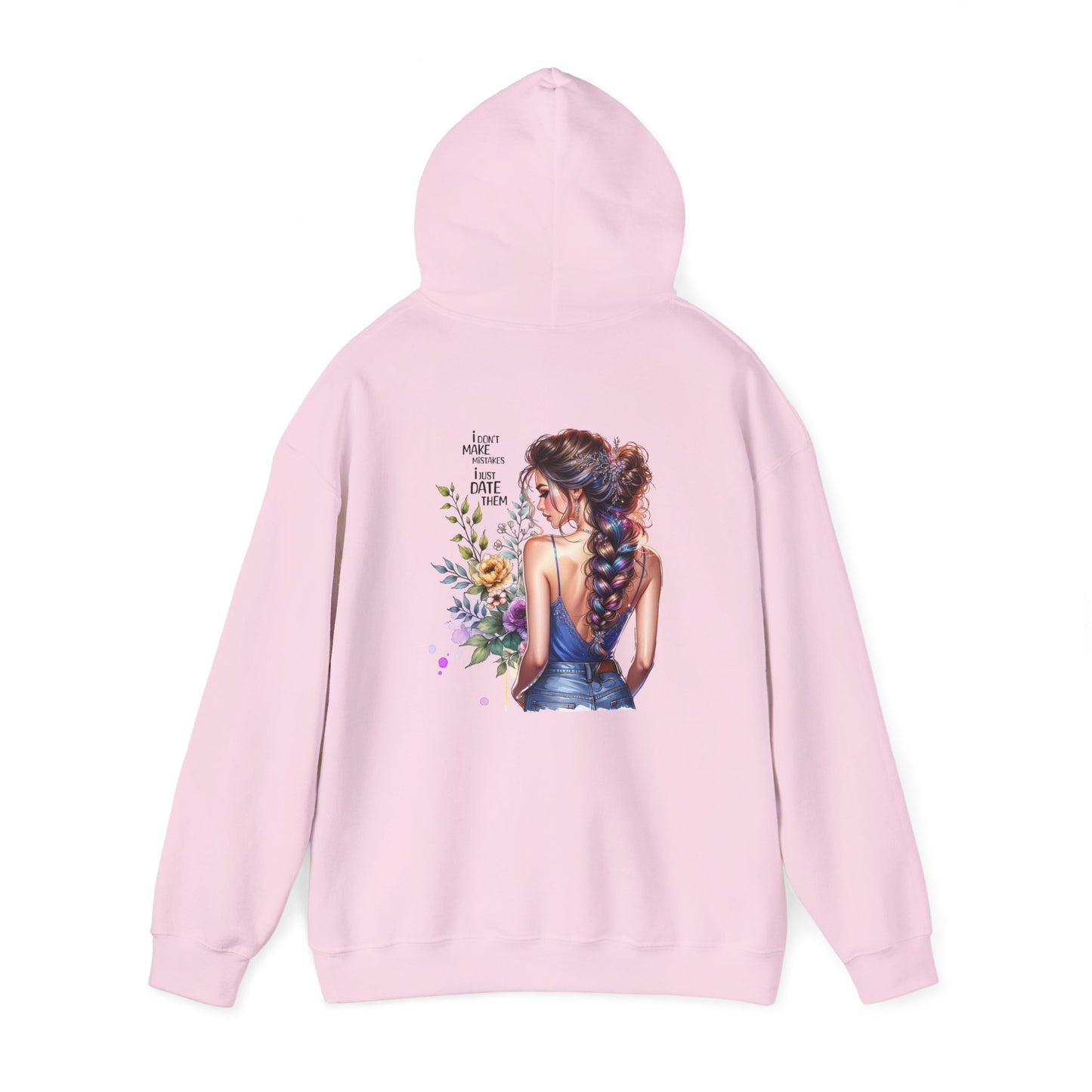 I Don`t  Make Mistakes, I Just Date Them Charming Floral Art Sweatshirt for Nature Lovers, Cozy Unisex Hoodie, Gift for Her, Casual Wear, Spring Style