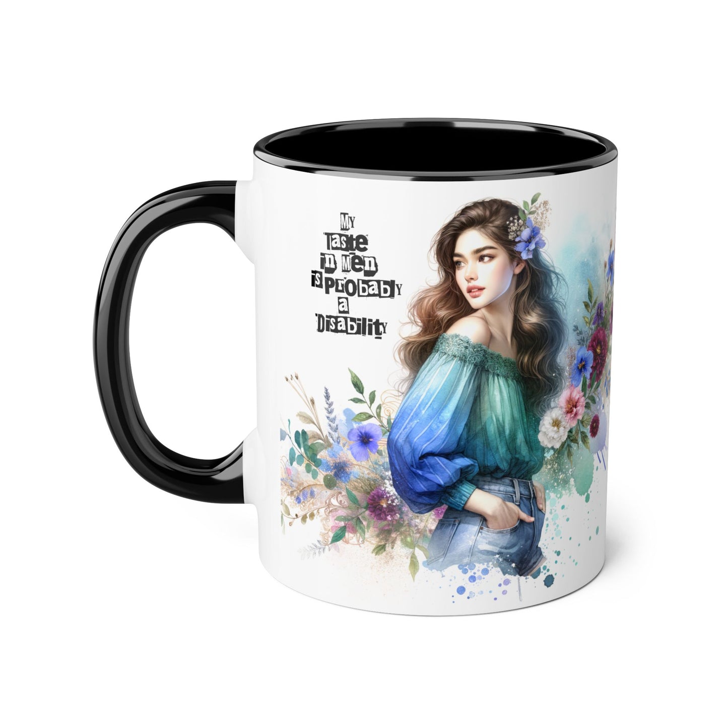 Funny Accent Mug - My Taste in Men is Probably a Disability Humor 11oz Cup