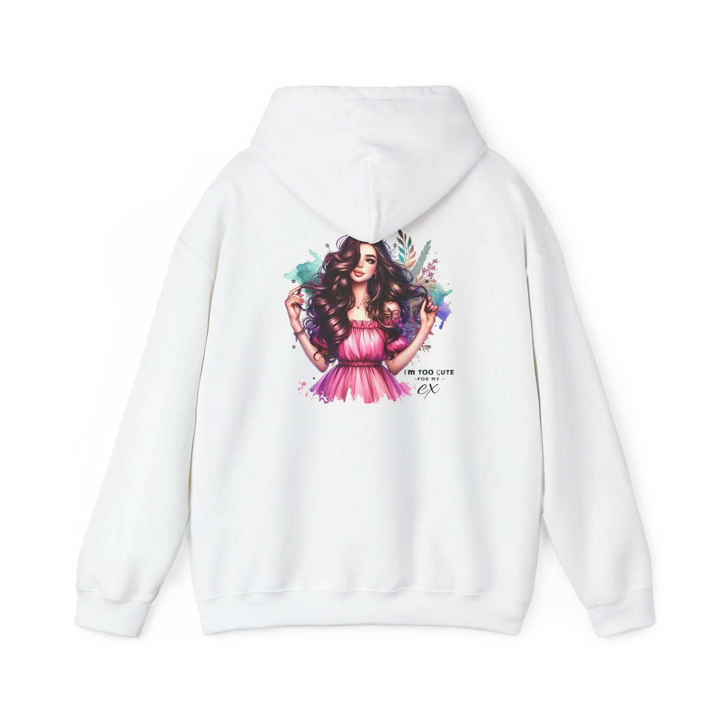 I'm Too Cute For My Ex Colorful Artistic Hooded Sweatshirt, Trendy Unisex Hoodie, Gift for Art Lovers, Cozy Fashion, Casual Streetwear
