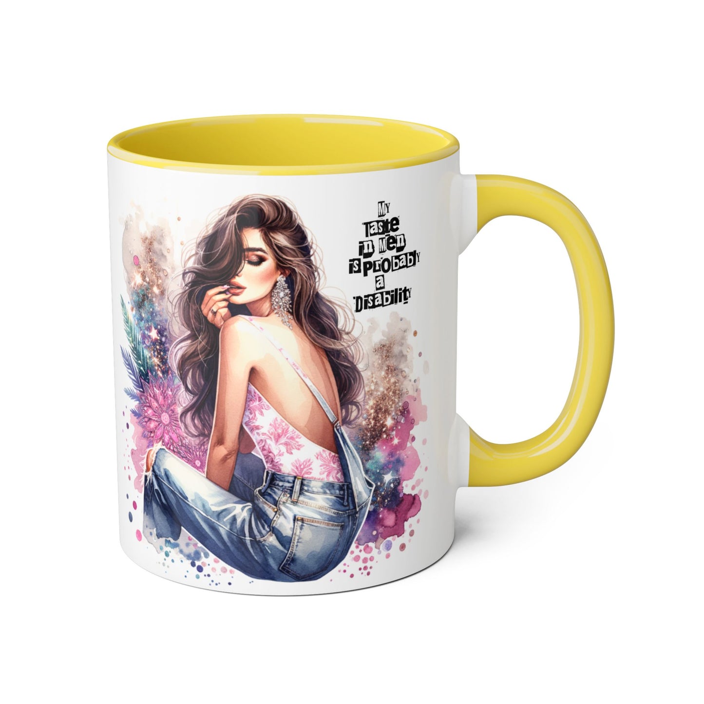 Funny Accent Mug - My Taste in Men is Probably a Disability Humor 11oz Cup