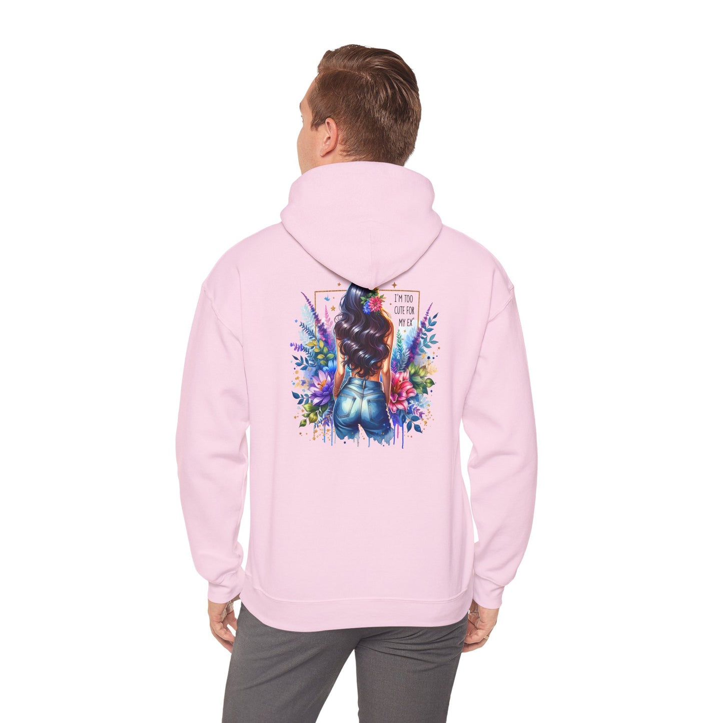 I'm Too Cute For My Ex Vibrant Art Hooded Sweatshirt - Cozy Unisex Sweatshirt, Floral Design, Gift for Her, Fashionable Layer, Casual Wear, Stylish Comfort