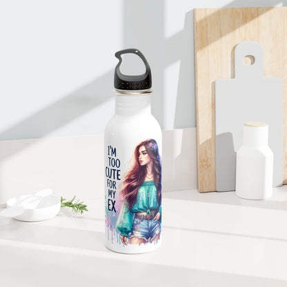 I'm Too Cute For My Ex  Water Bottle | Stainless Steel Motivational Drinkware for Fitness, Gifts for Her, Cute Girl's Hydro Flask Alternative