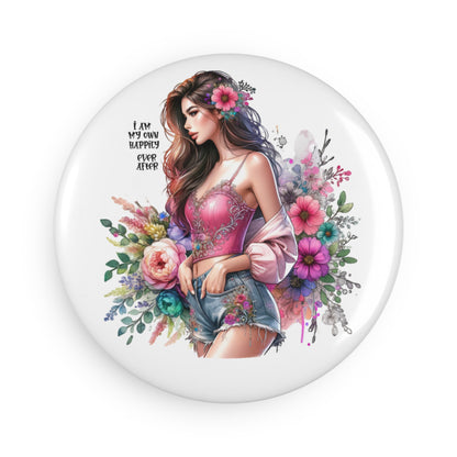 Inspirational Floral Button Magnet - 'I Am My Own Happily Ever After '