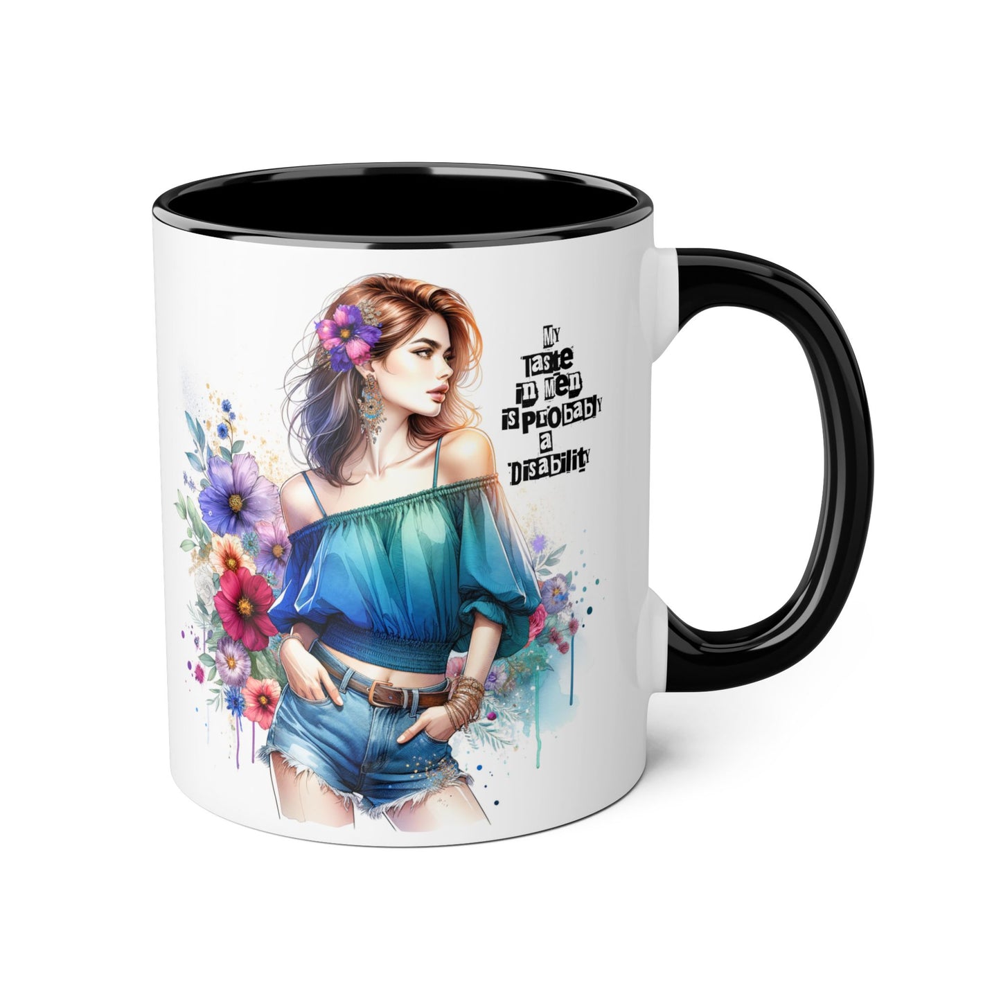 Funny Accent Mug - My Taste in Men is Probably a Disability Humor 11oz Cup