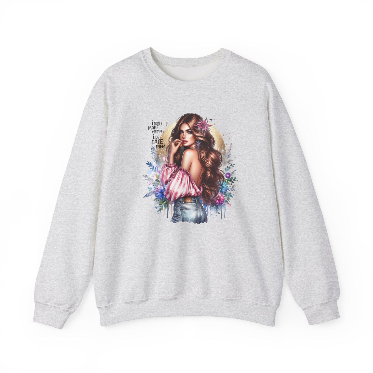 I Don't Make Mistakes, I Just Date Them Boho Chic Crewneck Sweatshirt, Cozy Gift for Her, Fashionable Layering Piece, Art-Inspired Apparel, Perfect for Special Occasions