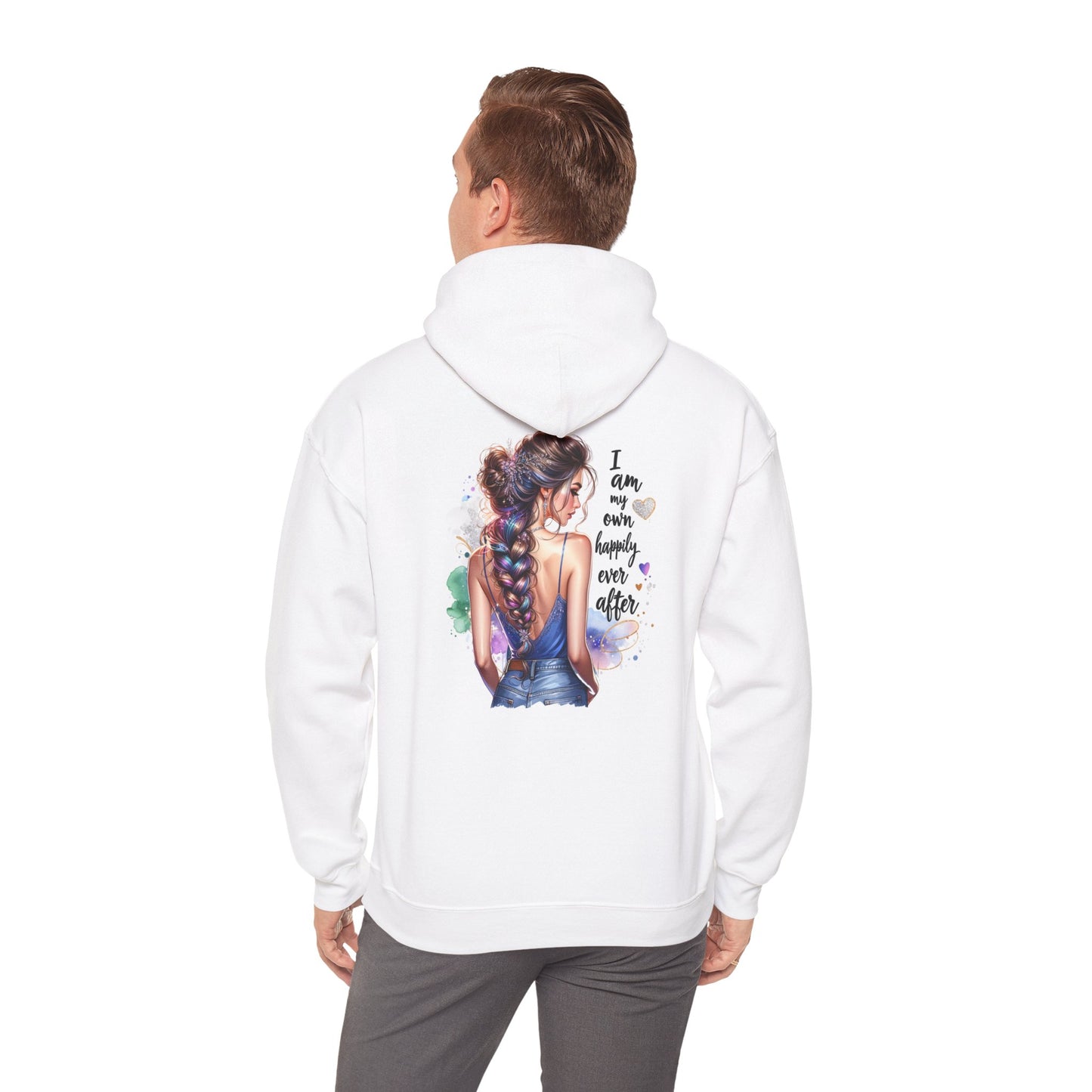 Empowering Hooded Sweatshirt - "I Am My Own Happily Ever After "
