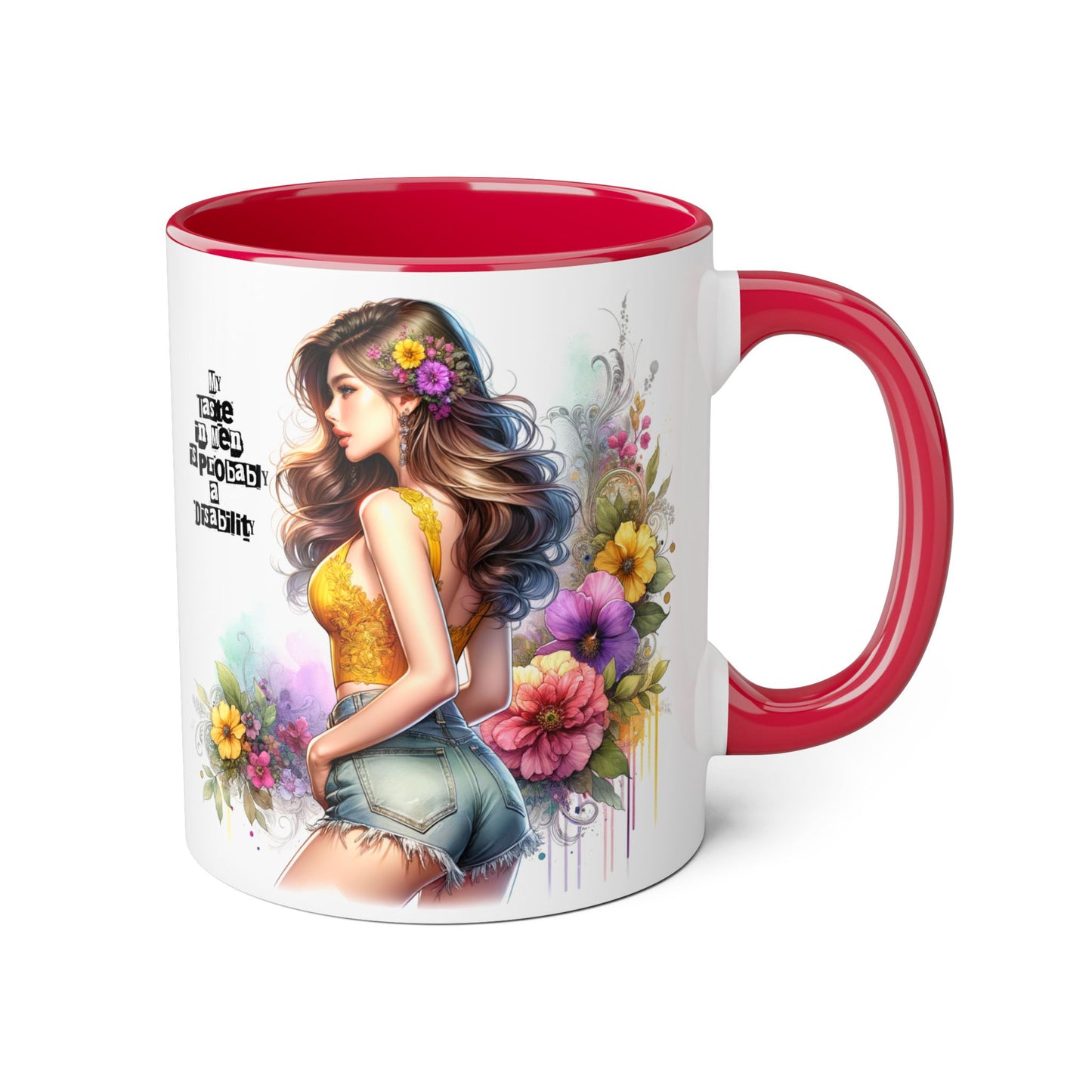 Funny Accent Mug - My Taste in Men is Probably a Disability Humor 11oz Cup