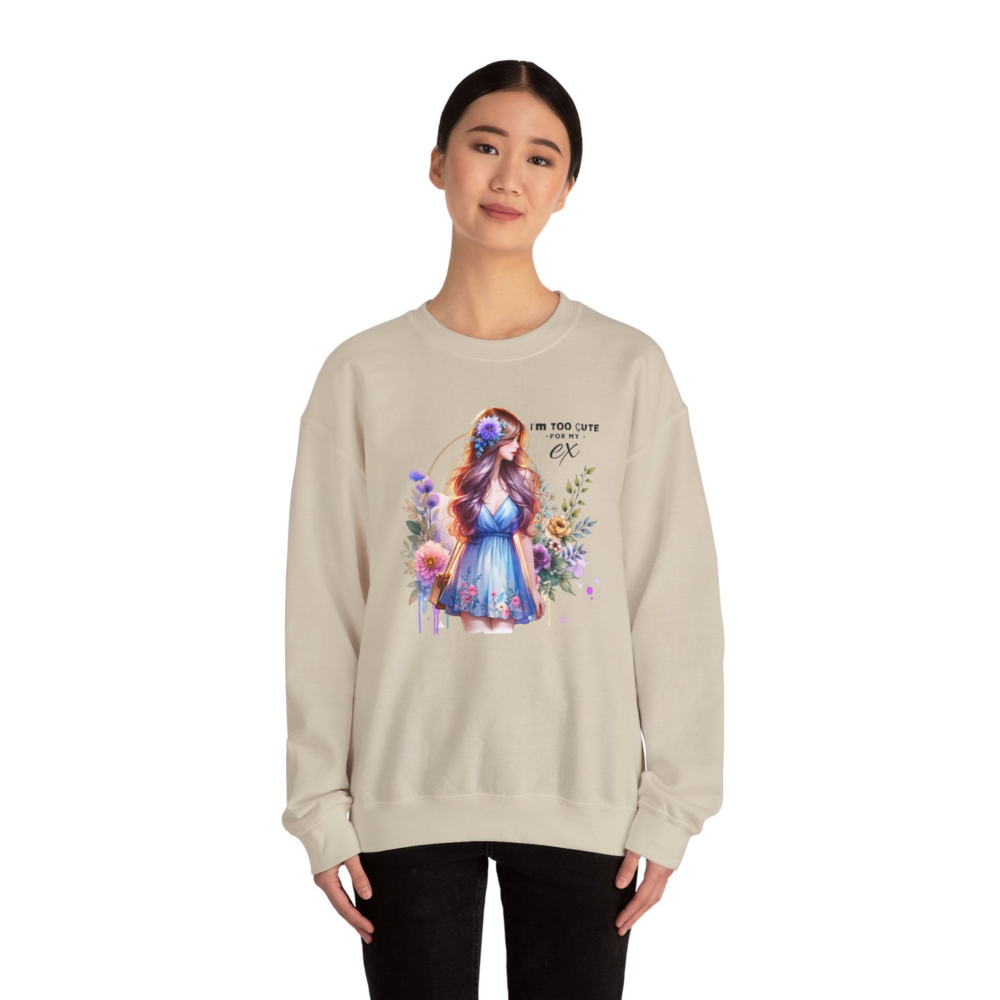 I'm Too Cute For My Ex Floral Illustration Sweatshirt, Cozy Unisex Crewneck, Perfect for Gifts, Casual Wear, Vibrant Art Pullover, Everyday Comfort