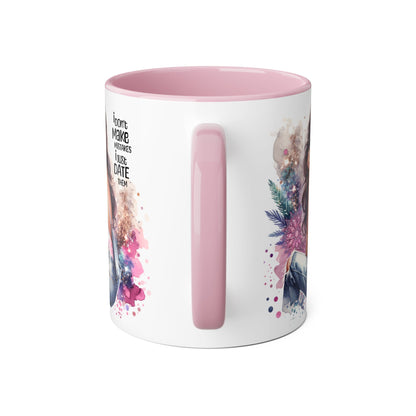 Accent Mug - I Don't Make Mistakes, I Date Them