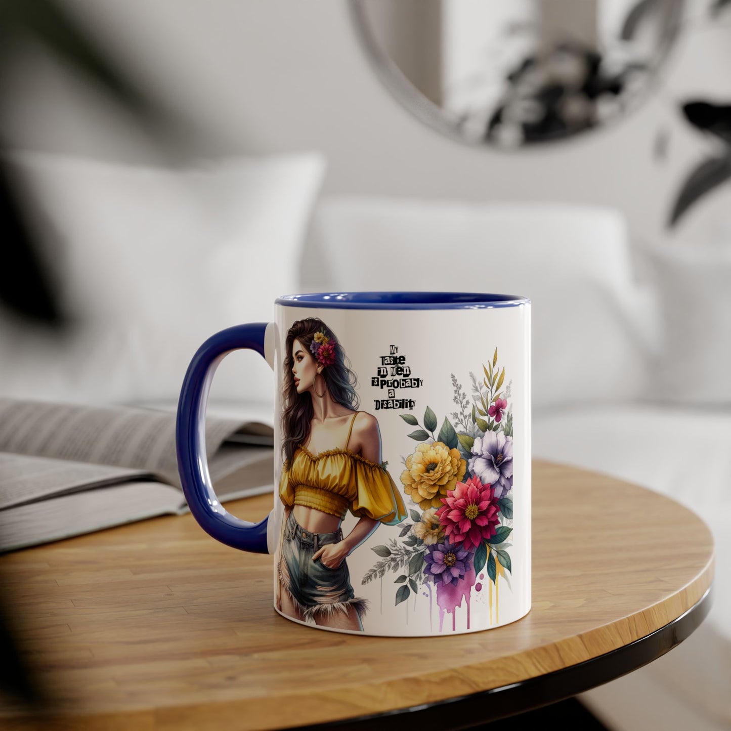 Funny Accent Mug - My Taste in Men is Probably a Disability Humor 11oz Cup