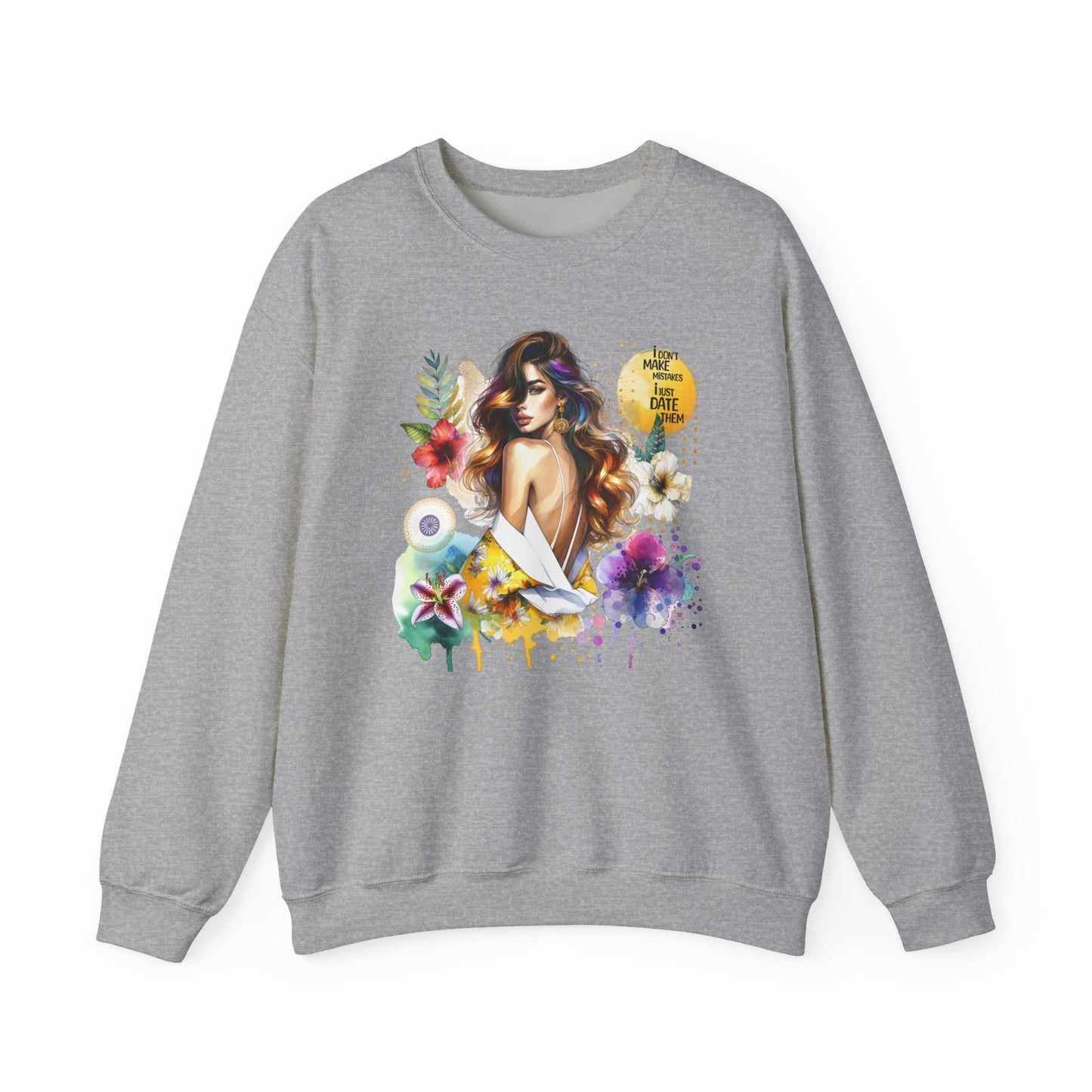 I Don't Make Mistakes, I Just Date Them Floral Art Crewneck Sweatshirt, Comfortable Ladies Fashion, Gift for Her, Boho Style, Casual Outfit, Cozy Sweater
