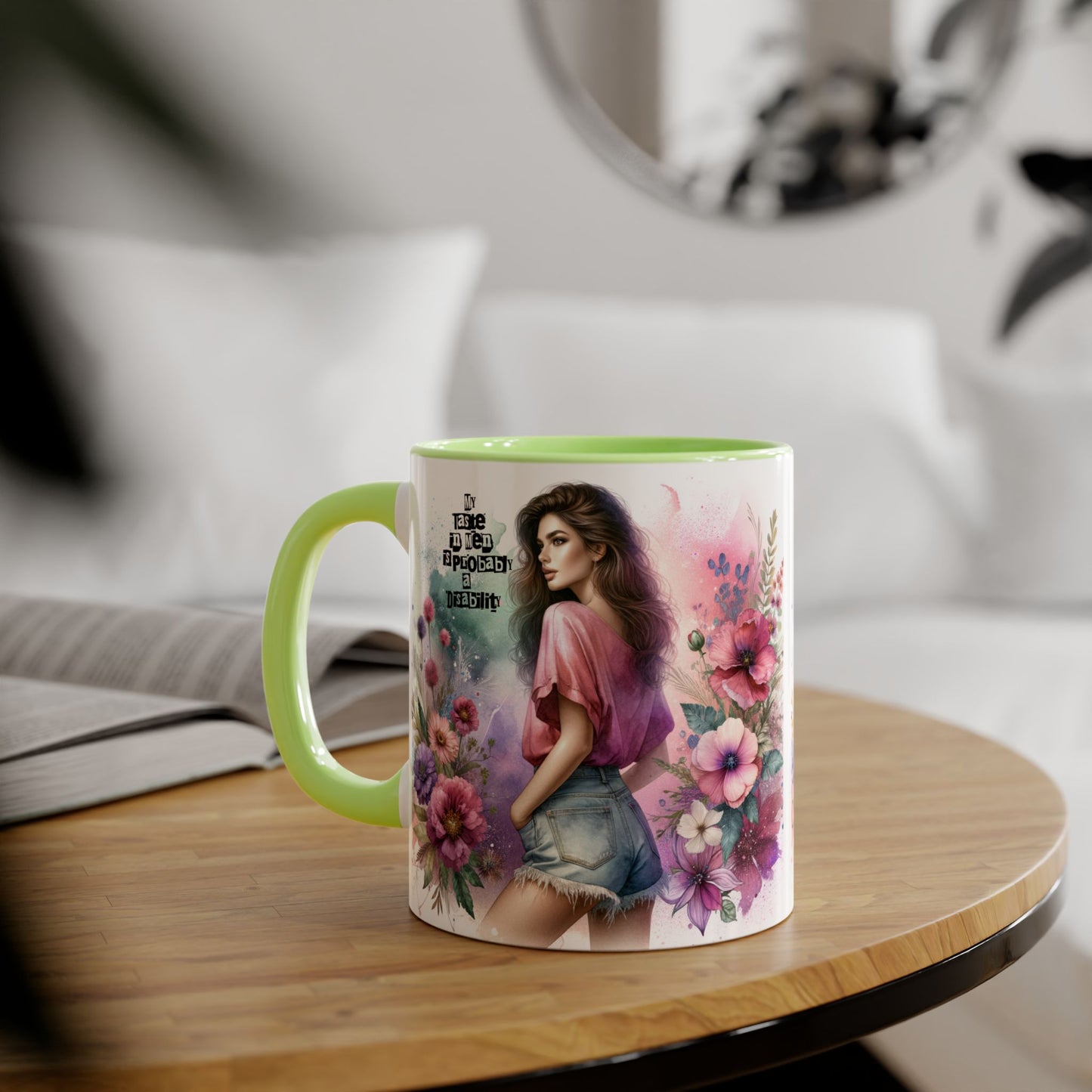 Funny Accent Mug - My Taste in Men is Probably a Disability Humor 11oz Cup