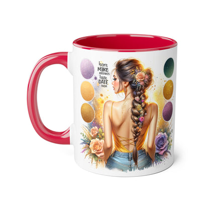 I Don't Make Mistakes, I Date Them Accent Mugs, 11oz