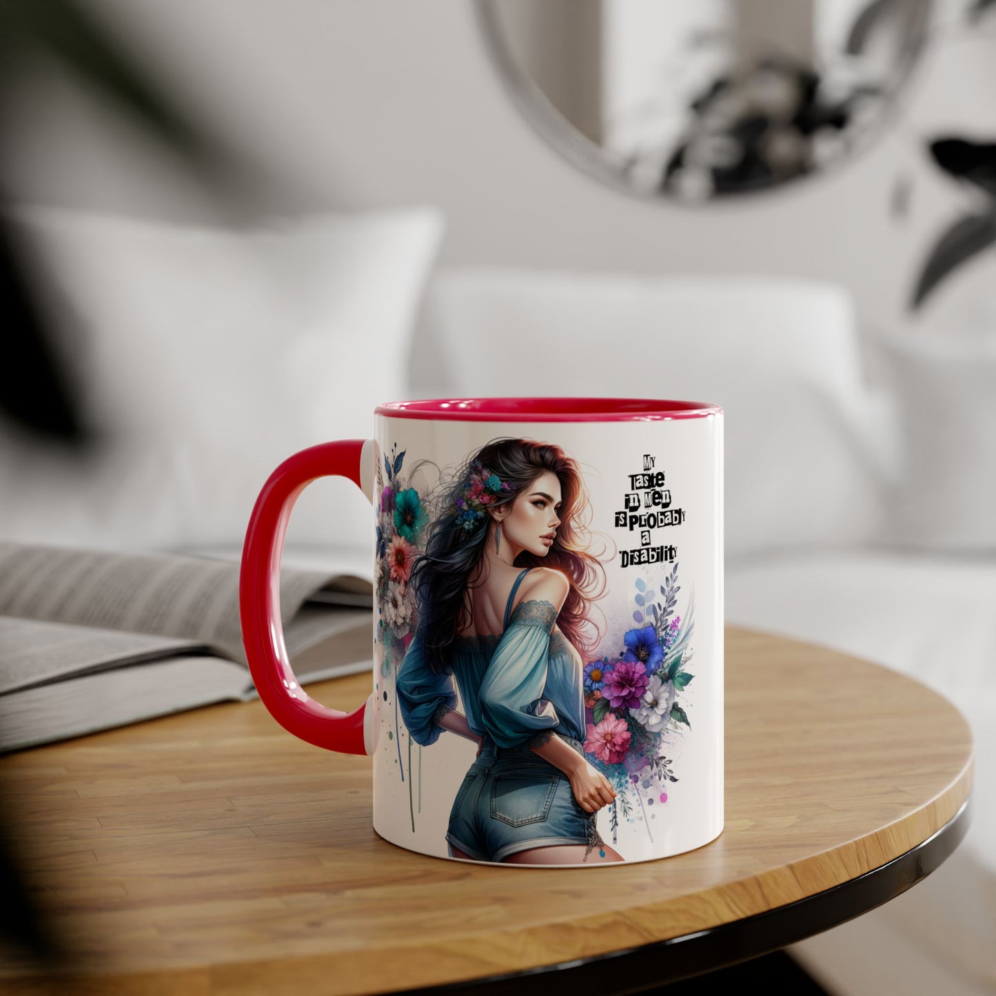 Funny Accent Mug - My Taste in Men is Probably a Disability Humor 11oz Cup