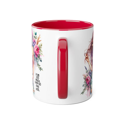 If I'm Too Much, Then Go Find Less Floral Inspirational Accent Mug, Perfect Gift for Coffee Lovers, Boho Style Tea Mug, Motivational Quote for Her, Home & Office Decor