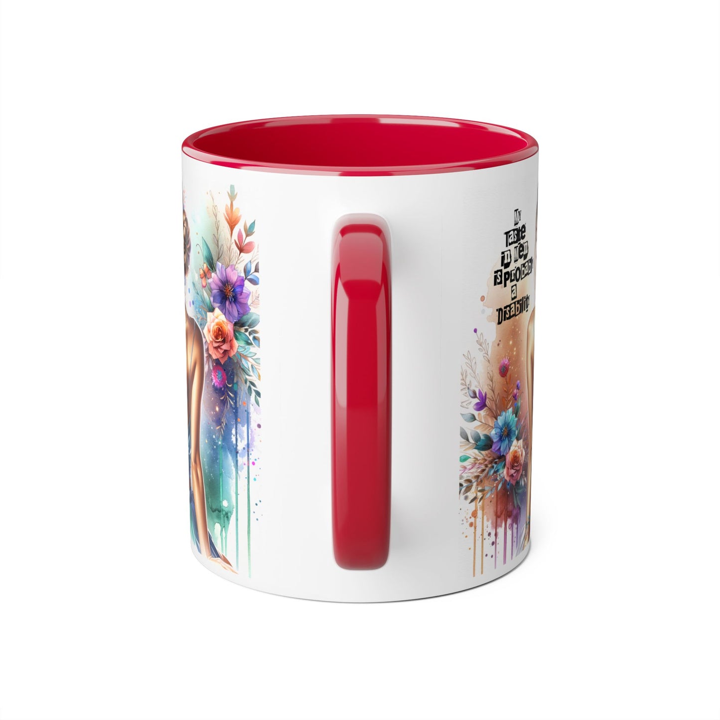 Funny Accent Mug - My Taste in Men is Probably a Disability Humor 11oz Cup