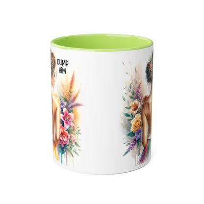Dump Him Accent Mug