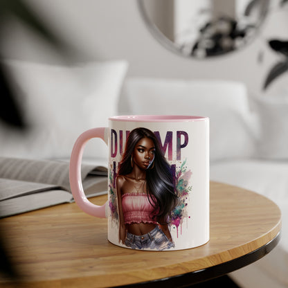 Mug - Dump Him Accent Mug, 11oz