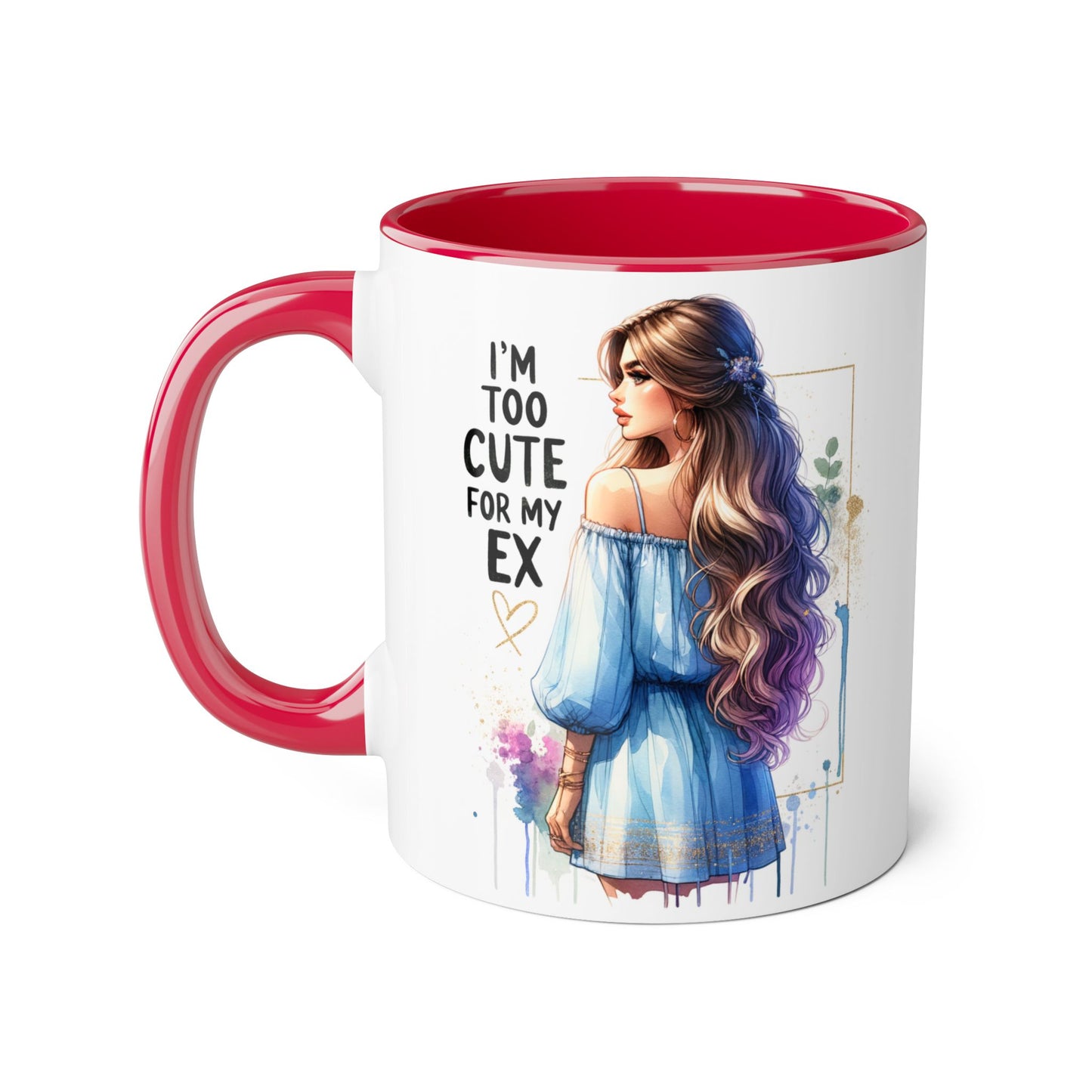 I'm Too Cute For My Ex Accent Mug, Fun Coffee Cup, Gift for Her, Sassy Mug, Relationship Humor, Unique Tea Mug, Personalized Drinkware