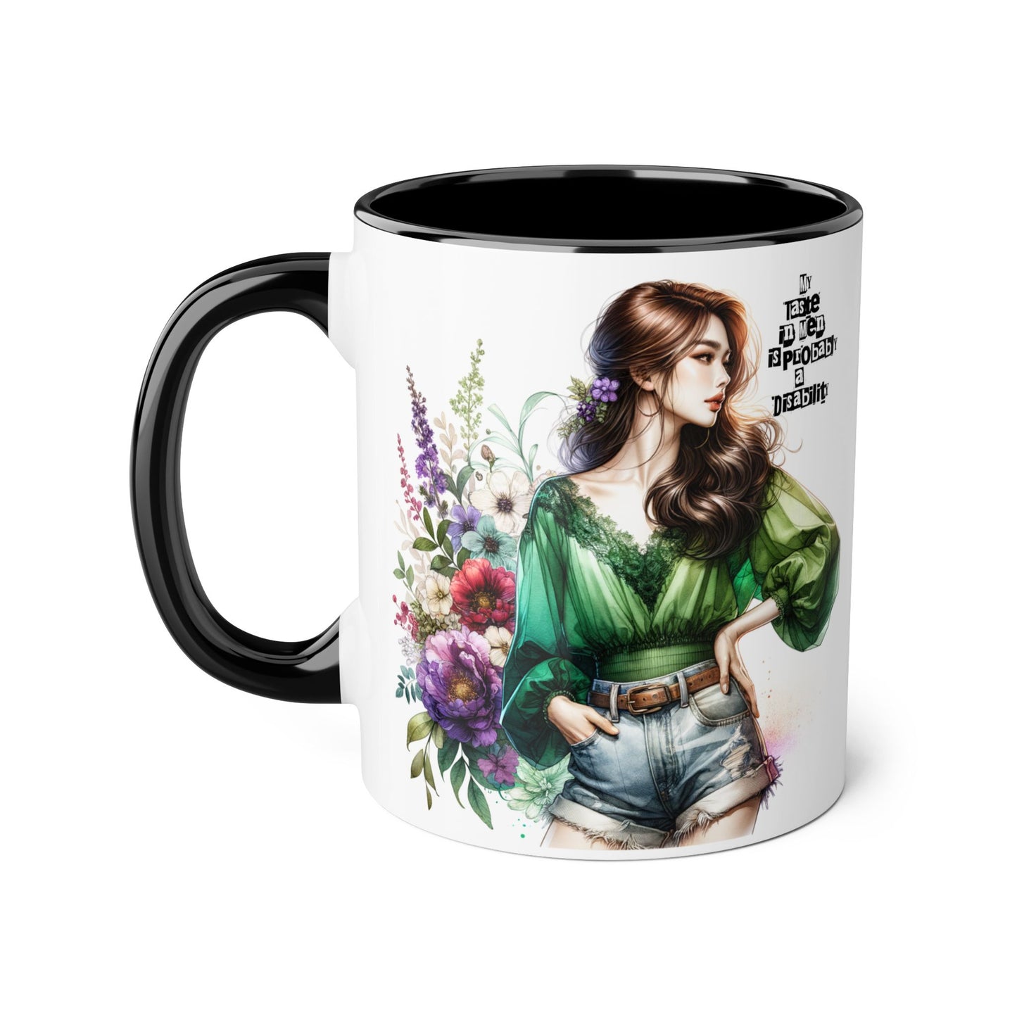 Funny Accent Mug - My Taste in Men is Probably a Disability Humor 11oz Cup