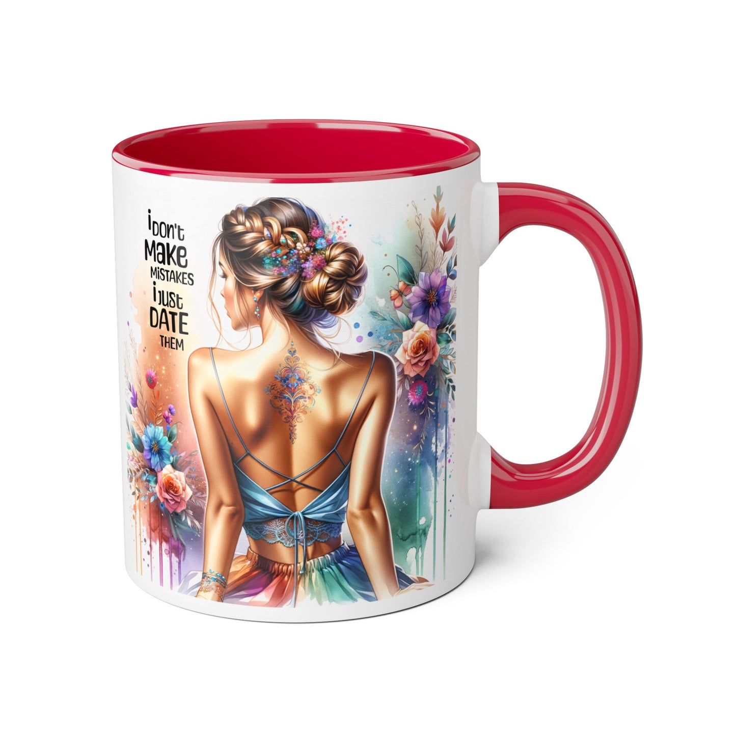 Accent Mugs, 11oz- I Don't Make Mistakes, I Date Them