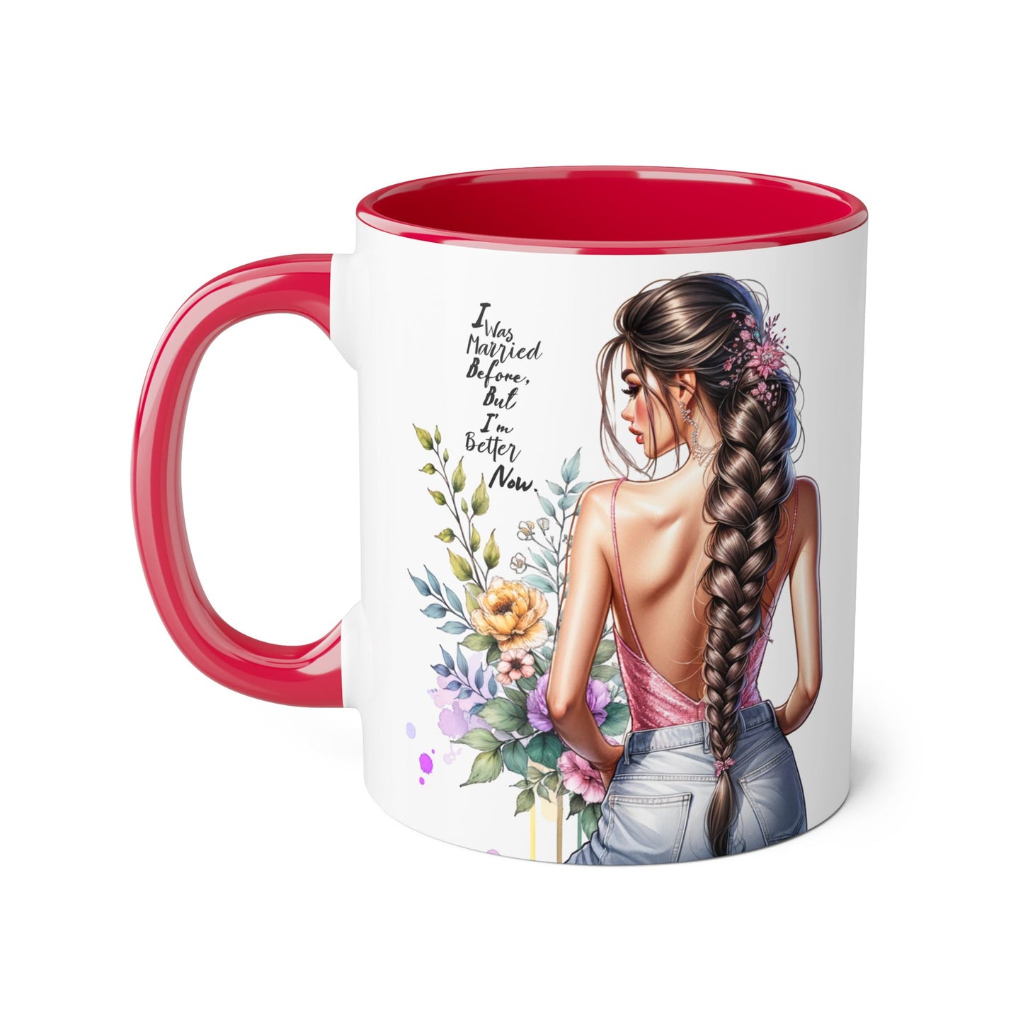 I Was Married Before But I'm Better Now Stylish Floral Accent Mug, Perfect Gift for Tea and Coffee Lovers, Unique Drinkware, Bridal Shower Gift, Inspirational Quote Mug