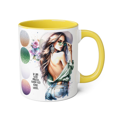 If I'm Too Much, Then Go Find Less Stylish Accent Mugs, 11oz - Trendy Coffee Cup, Unique Gift for Her, Fashionista Mug, Inspirational Drinkware, Perfect for Birthdays [...]