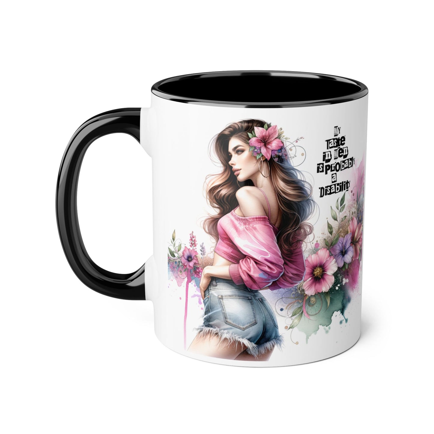 Funny Accent Mug - My Taste in Men is Probably a Disability Humor 11oz Cup