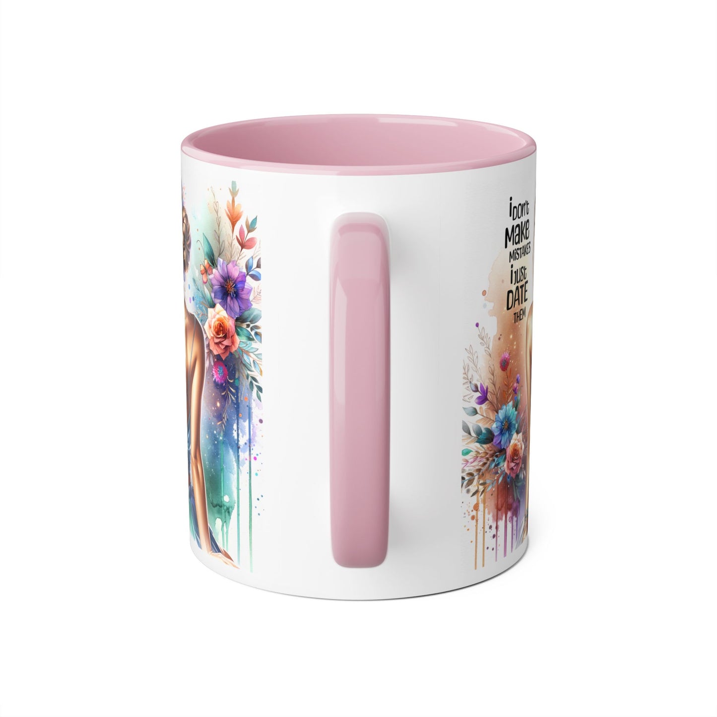 Accent Mugs, 11oz- I Don't Make Mistakes, I Date Them