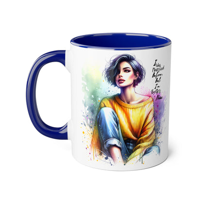 I Was Married Before But I'm Better Now Humoristic Inspirational Art Mug - Custom Accent Coffee Cup for Motivation, Gift for Friends, Positive Vibes, Home Decor, Unique Art