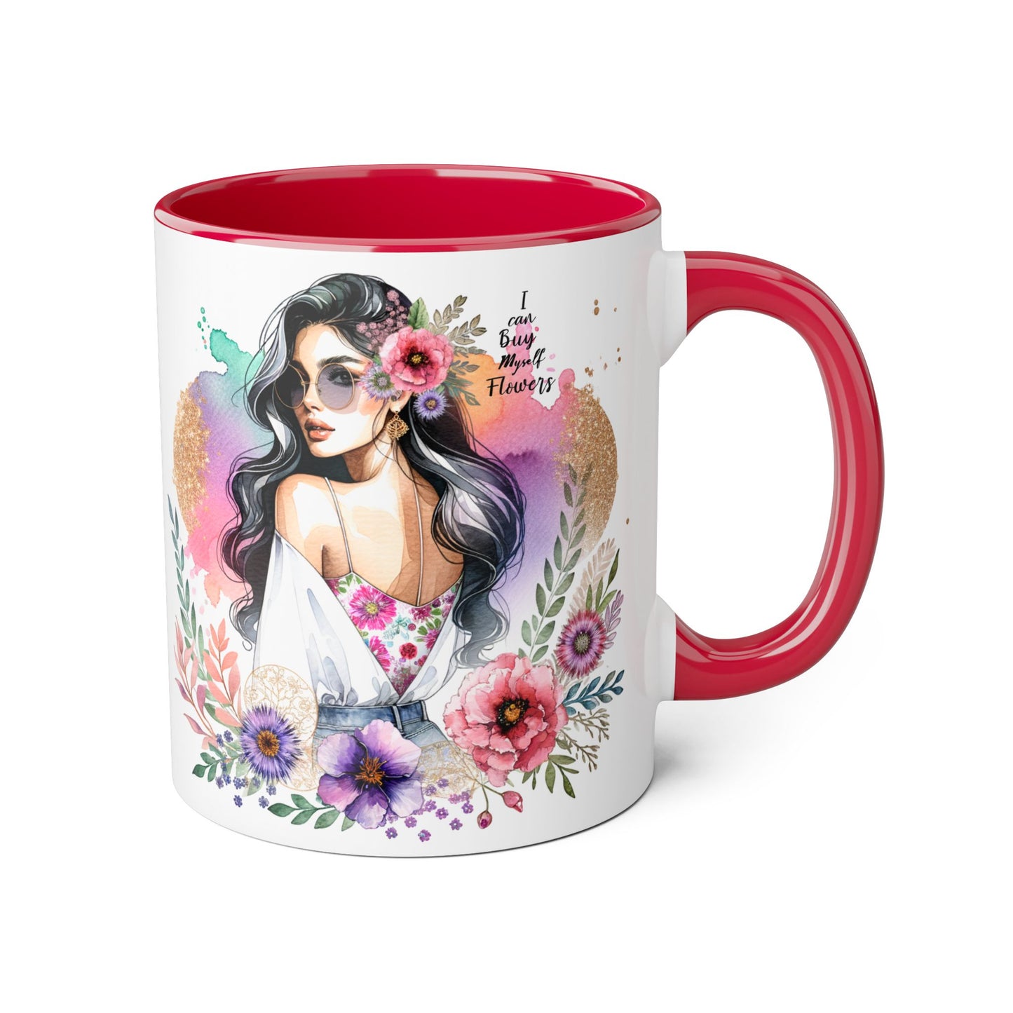 I Can Buy Myself Flowers Floral Accent Mug, Inspirational Gift, Coffee Mug, Artful Tea Cup, Unique Drinkware, Mother's Day, Home Decor