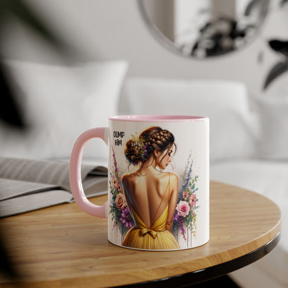 Dump Him Funny Accent Mug 11oz