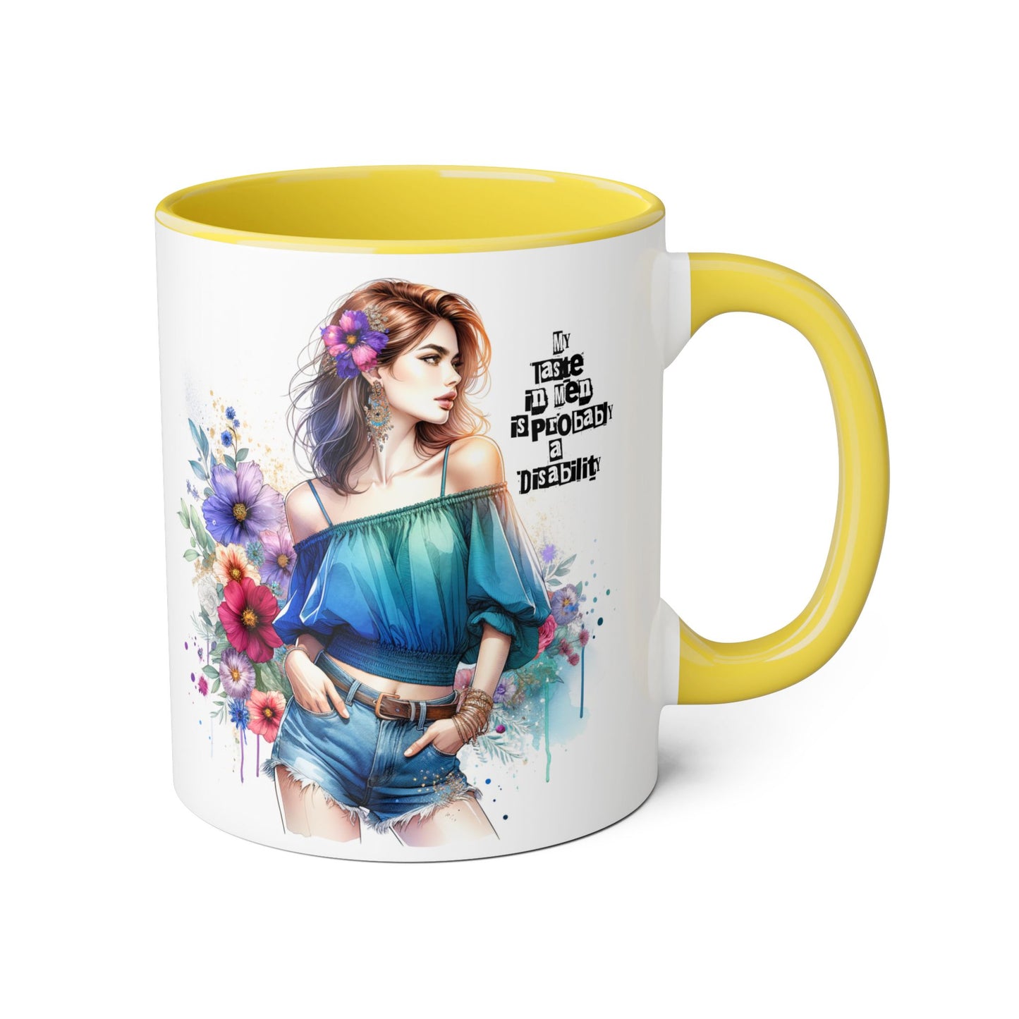 Funny Accent Mug - My Taste in Men is Probably a Disability Humor 11oz Cup