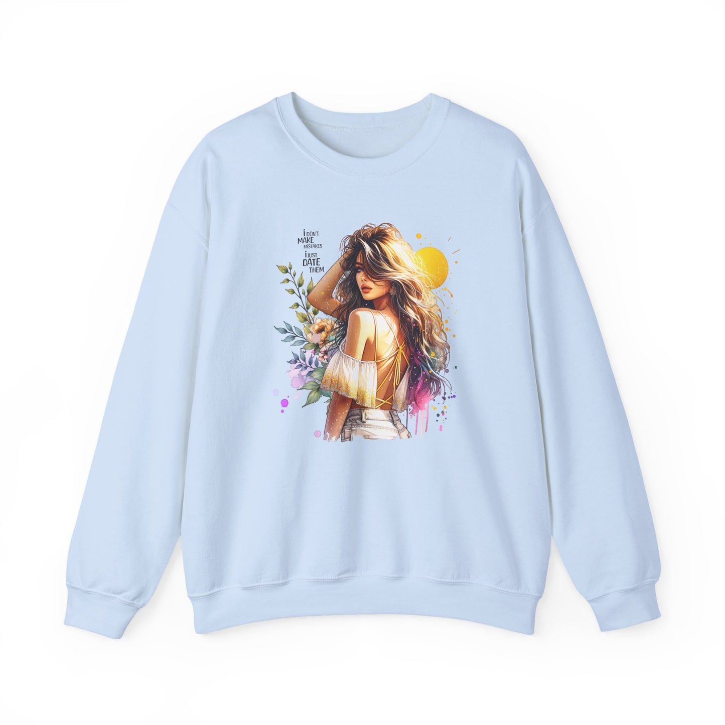 I Don`t  Make Mistakes, I Just Date Them Chic Floral Art Crewneck Sweatshirt, Cozy Gift for Her, Casual Wear, Fashionable Sweatshirt, Relaxed Style