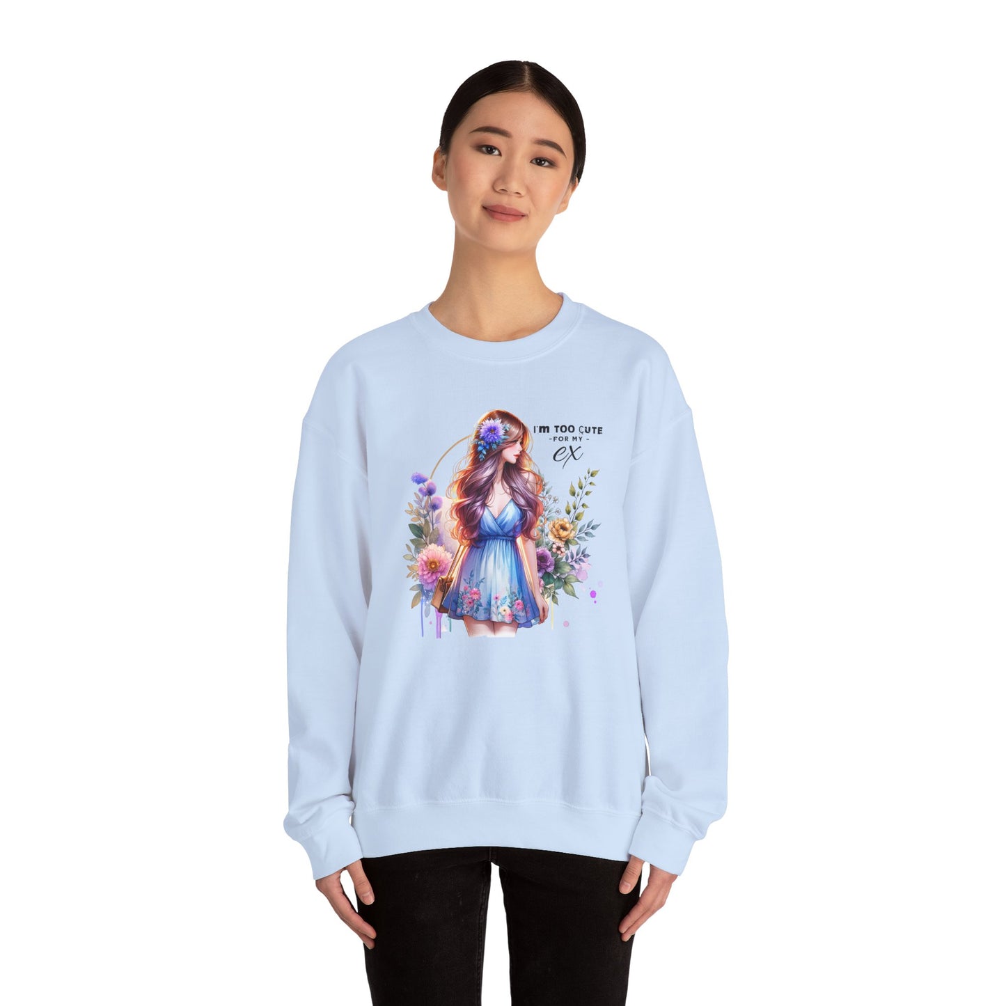 I'm Too Cute For My Ex Floral Illustration Sweatshirt, Cozy Unisex Crewneck, Perfect for Gifts, Casual Wear, Vibrant Art Pullover, Everyday Comfort