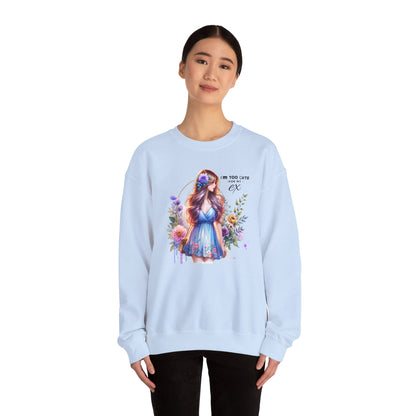 I'm Too Cute For My Ex Floral Illustration Sweatshirt, Cozy Unisex Crewneck, Perfect for Gifts, Casual Wear, Vibrant Art Pullover, Everyday Comfort
