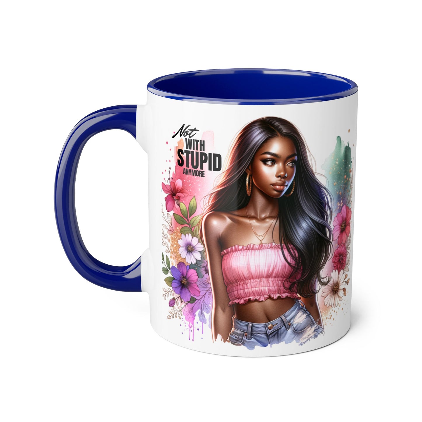 Not With Stupid Anymore Humoristic Bold Floral Accent Mug, Unique Coffee Cup, Gift for Friends, Inspirational Design, Beautiful Mug for Every Occasion