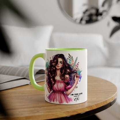 I'm Too Cute For My Ex Art Accent Mugs for Coffee Lovers, Gifts for Her, Unique Sipware, Birthday, Home Decor, Personalized Mug