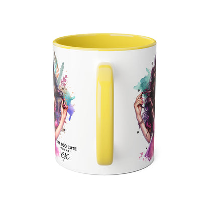 I'm Too Cute For My Ex Art Accent Mugs for Coffee Lovers, Gifts for Her, Unique Sipware, Birthday, Home Decor, Personalized Mug
